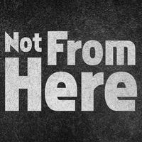 Group logo of Not From Here